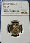 A 2015 -  1/4 oz $10 Gold Eagle - NGC MS69