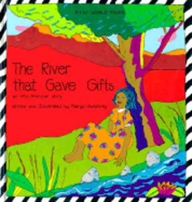 The River That Gave Gifts: An Afro American Story by Margo Humphrey: Used