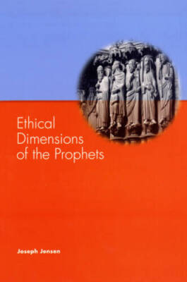 Ethical Dimensions of the Prophets - Paperback By Jensen, Joseph - VERY GOOD