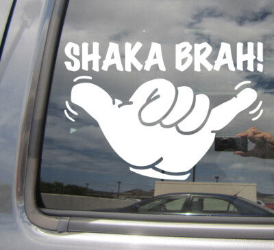 Shaka Brah - Hawaii Aloha Surf Laptop Car Bumper Vinyl Decal Sticker 05032