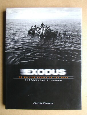 Exodus: 50 Million People on the Move. Photographs by Signum. 1997 HB in DJ. VG+