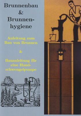 Brunnenbau Brunnen bohren Bauanleitung Brunnenhygiene Wasserpumpe Selbstbau Buch | eBay Brunnenbau Brunnen bohren Bauanleitung Brunnenhygiene Wasserpumpe Selbstbau Buch | eBay
