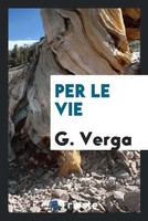 G. Verga | Per Le Vie | Taschenbuch | Italienisch (2017) | Trieste Publishing