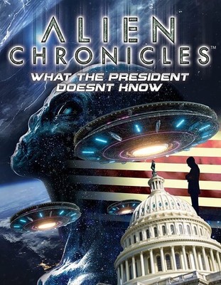 Alien Chronicles: What The President Doesn't Know [Used Very Good DVD]