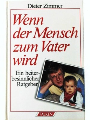 Vater werden ... Vater sein. Ein heiter-besinnlicher Ratgeber. Zimmer, Dieter::