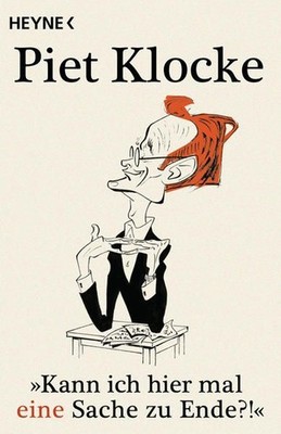 Buch: Kann ich hier mal eine Sache zu Ende?!, Klocke, Piet, 2011, Heyne