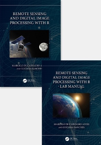 Remote Sensing and Digital Image Processing with R - Textbook... - 9781032461236