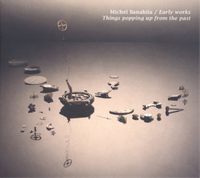 Michel Banabila Early Works: Things Popping Up From The Past (Vinyl) (Us Import)
