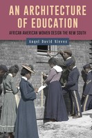 Architecture Of Education | African American Women Design The New South | Nieves