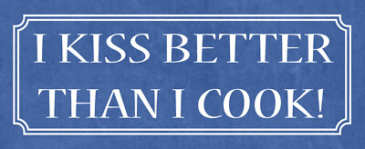 Blechschild 27x10cm gewölbt I kiss better than I cook Deko Geschenk Schild