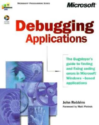 Debugging Applications (DV-MPS Programming) - Paperback By Robbins, John - GOOD
