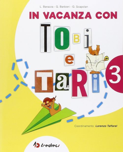 Libro Nuovo - In Vacanza Con Tobi E Tari 3  - Tredieci