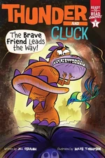The Brave Friend Leads the Way!: Ready-to-Read Graphics Level 1 (Thunder and...