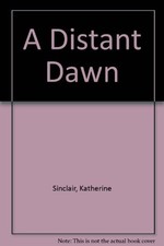 A Distant Dawn,Katherine Sinclair- 9780450571046