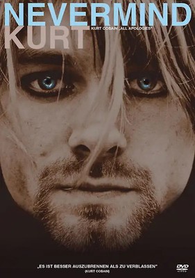 All Apologies: Nevermind Kurt (Kurt Cobain)