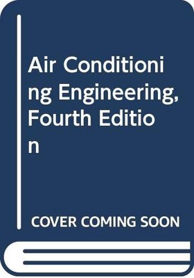 Air Conditioning Engineering By W.P. Jones MSc  CEng  FInstE  FC