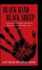 Black Hand Black Sheep by Louis A. Caliendo Hardcover Book