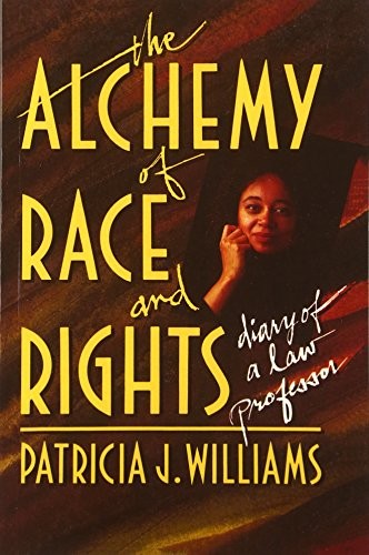 The Alchemy of Race and Rights By Patricia J. Williams. - Image 5