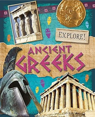 Explore!: Greeks, Bingham, Jane