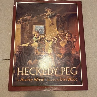 Heckedy Peg by Audrey Wood HC Illustrated Picture Book Ages 4-8 Don Wood
