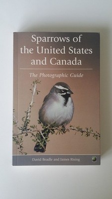 Sparrows of the United States and Canada: The Photographic Guide by David Beadle