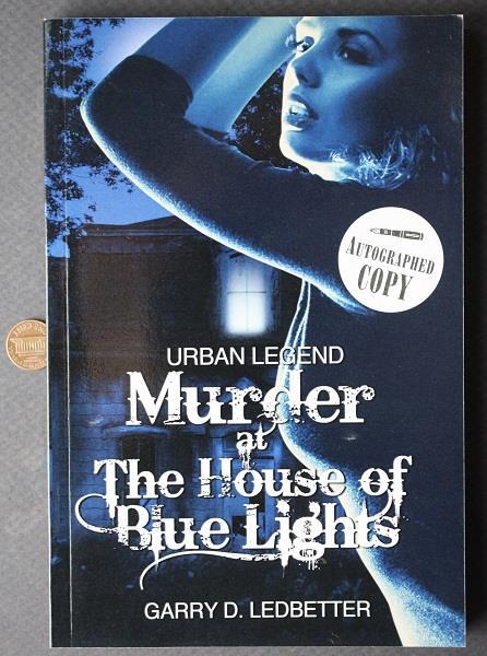 Indianapolis Indiana House of Blue Lights AUTOGRAPHED 2012 Ghost Story Book