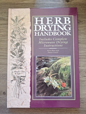 Herb Drying Handbook: Hardback copy - Complete Microwave Drying Instructions