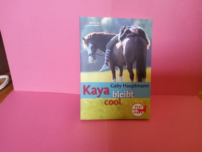 NEU Kaya Bleibt Cool Perdeserie Stark U Frei 3 Gaby Hauptmann Pferd Buch Roman