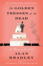 The Golden Tresses of the Dead: A Flavia de- paperback, 0345540034, Alan Bradley