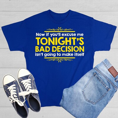 Now If You'll Excuse Me, Tonight's Sarcastic Humor Graphic Novelty Funny T Shirt