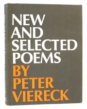 Peter Viereck NEW AND SELECTED POEMS 1932-1967  1st Edition 1st Printing
