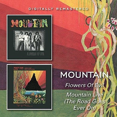 Flowers Of Evil / Mountain Live (The Road Goes On Forever) by MOUNTAIN