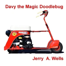 Davy the Magic Doodlebug by Jerry A. Wells Paperback Book