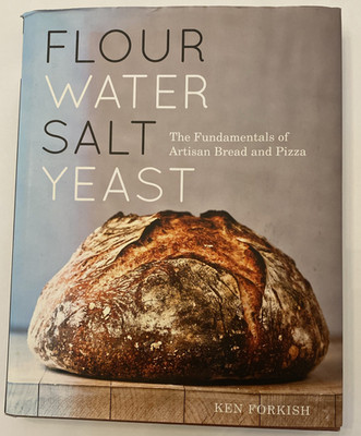 Flour Water Salt Yeast Ken Forkish Hardcover Artisan Bread Pizza Cookbook