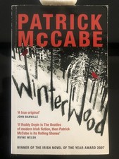 Patrick McCabe Winterwood Bloomsbury 2007 First Ed/F.Print SC LN