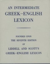 An Intermediate Greek-English Lexicon: Founde...