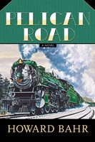 Howard Bahr | Pelican Road | Taschenbuch | Englisch (2016) | EAN 9781496810502