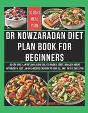 Dr Nowzaradan Diet Plan Book for Beginners: 60-Day Meal Plan on 1200-Calorie Dai