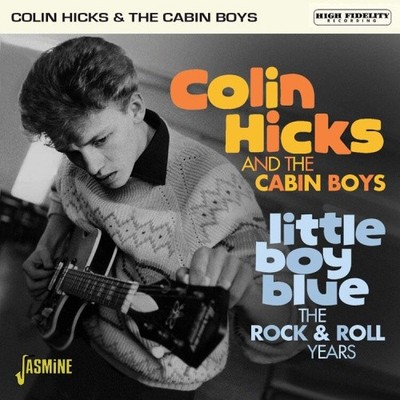 Little Boy Blue - Die Rock & Roll-Jahre von Colin Hicks und den Cabin Boys [CD]