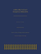 James J. Hill's Legacy to Railway Operations by Earl J. Currie (English) Paperba