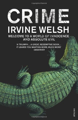 Crime-Irvine Welsh, 9780099506980