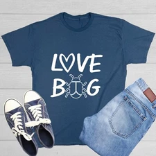 Love Bug Sarcastic Humor Graphic Novelty Funny T Shirt