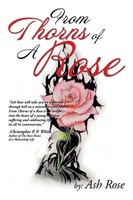 From Thorns Of A Rose Ash Rose Taschenbuch Kartoniert / Broschiert Englisch 2013