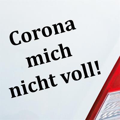 Auto Aufkleber Corona mich nicht voll! Bio Hazard Krank Infiziert Husten 14x10 c