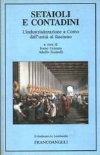 Setaioli e contadini - Ivano Granata, Adolfo Scalpelli (Franco Angeli) [1992]