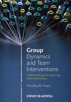 Timothy M. Franz Group Dynamics and Team Interventions (Taschenbuch)