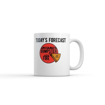 Todays Forecast Dumpster Fire Poop Break Mug Funny Sarcastic Graphic Novelty