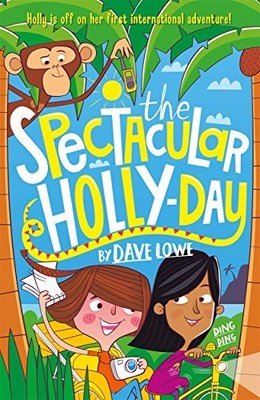 The Incredible Dadventure 3: The Spectacular Holly-Day by Lowe, Dave Book The