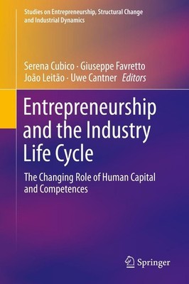 Entrepreneurship and the Industry Life Cycle Serena Cubico