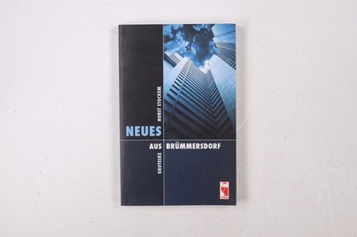 40804 Horst Stockem NEUES AUS BRÜMMERSDORF Groteske ; hyperbolisch, zynisch,